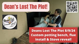 Deans Lost The Plot 8924 Custom potting bench flue install amp Stove reveal [upl. by Gwenneth]