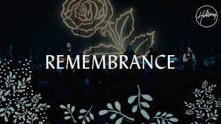 Remembrance  Hillsong Worship [upl. by Lilith]