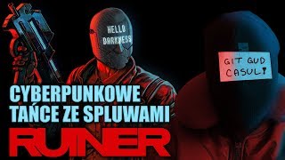 Ruiner  cyberpunkowe tańce ze spluwami [upl. by Julina997]