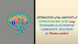 ESTIMATION OF THE AMOUNT of HYDROCHLORIC ACID using STANDARD 01N SODIUM CARBONATE SOLUTION [upl. by Erej]