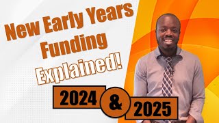 New Early Years Funding 2024 and 2025 What is the new early years funding scheme and rates [upl. by Lyrrad]