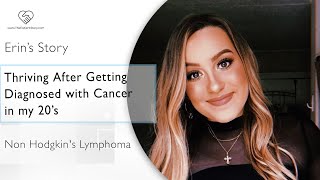 How I Got Through Cancer Before I Turned 20  Erins’ Story Stage 4 NonHodgkin Lymphoma [upl. by Ahto]