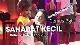 BETRAND PETO ft THALIASAHABAT KECIL [upl. by Desirea]