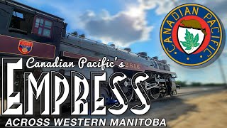 CP 2816 The Empress Steams Across Manitoba [upl. by Bedwell]