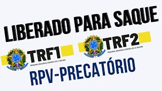 PAGAMENTO LIBERADO PARA SAQUE TRF1 E TRF2 RPVPRECATÓRIO VEJA QUEM RECEBE AGORA [upl. by Campman]