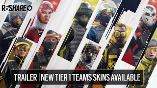 R6 Share  Trailer  New Tier 1 Teams skins available [upl. by Ellis824]