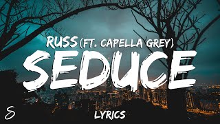 Russ  Seduce Lyrics ft Capella Grey “she wanna ride me while she smoke weed” [upl. by Gustafsson]