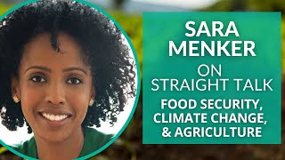 Food Security Climate and Agriculture with Sara Menker [upl. by Unhsiv374]