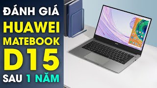 Đánh giá Huawei MateBook D15 sau 1 năm 10 triệu có đáng [upl. by Hacissej]