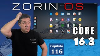 Zorin OS Core 163 ¿RELEVANTE cuando existe MINT [upl. by Annaig683]