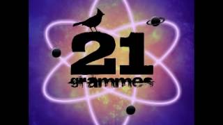 21 Grammes  Aaah [upl. by Saucy]