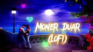 মনের দুয়ারMoner Duar Khule DilamSloyedRevarb Pure Lofi Vibeforyou lofi youtube [upl. by Gove378]