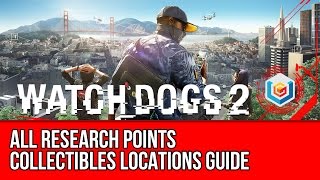 Watch Dogs 2 All Research Points Collectibles Locations Guide [upl. by Yaf]