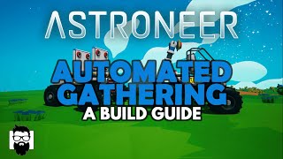 Astroneer  AUTOMATED RESEARCH SCRAP amp RESOURCE GATHERING  A BUILD GUIDE [upl. by Susumu]