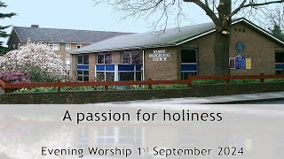 A passion for holiness  Evening Worship 1 September 2024 [upl. by Prissy]