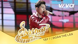 Giờ Anh Đã Yêu  Đoàn Thế Lân  Tập 7 Trại Sáng Tác 24H  Sing My Song  Bài Hát Hay Nhất 2016 [upl. by Henigman]