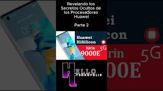 Revelando los Secretos Ocultos de los Procesadores Huawei PARTE 2 [upl. by Nitsej]