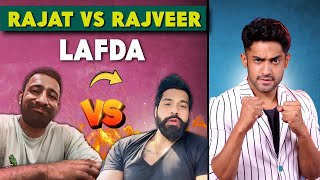 RAJAT DALAL VS RAJVEER LAFDA  SCRIPTED [upl. by Carmela]