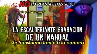 La escalofriante grabación de un nahual  Se transformó frente a cámara [upl. by Sass]