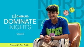 OnePlus Dominate Nights  Season 2  Episode 3  goblinbgmi  Hosted by rohanjoshi8016 [upl. by Claribel]