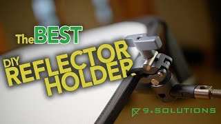 The Most Versatile Reflector Holder with Parts From 9Solutions [upl. by Deeraf]