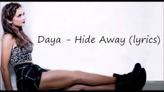 Daya  Hide Away lyrics [upl. by Aristotle772]