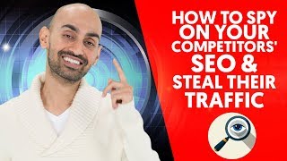 How to Spy on Your Competitors SEO amp Steal Their Traffic Through Competitor Analysis [upl. by Ulberto713]