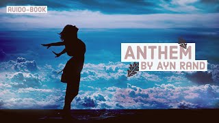 Anthem by Ayn Rand AudioBook dystopian fiction novella [upl. by Toms]