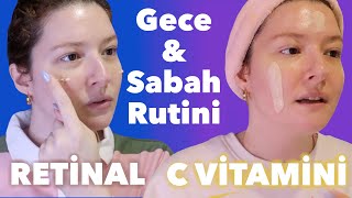 Gece Retinal Rutini🌙 amp Sabah C Vitamini Rutini ☀️ │Hangi İçerikleri Birleştiriyorum [upl. by Nyrmac]