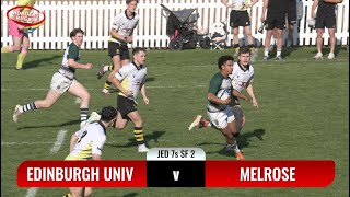 JEDFOREST SEVENS  SEMI FINAL 2  HIGHLIGHTS  EDINBURGH UNIVERSITY v MELROSE  18524 [upl. by Korey]