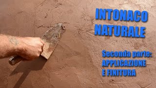 Intonaco Naturale Terra Cruda e Calce  Fase 2 Applicazione e Finitura [upl. by Gesner]