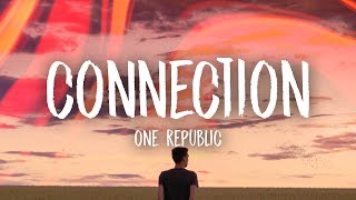 OneRepublic  Connection Lyrics [upl. by Flin77]