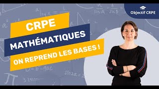 CRPE  Mathématiques  on reprend les bases [upl. by Ziza]