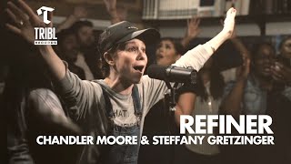 Refiner feat Chandler Moore amp Steffany Gretzinger  Maverick City Music  TRIBL [upl. by Aiyot]