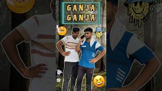 GANJA GANJA 🥴😆  comedy funny ganjaganja shorts viral [upl. by Neeli]