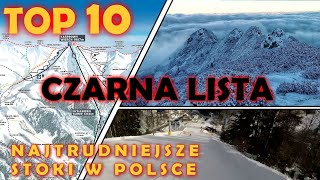 CZARNA LISTA TOP 10 NAJTRUDNIEJSZYCH STOKÓW W POLSCE SKITRIPS [upl. by Bernadene]