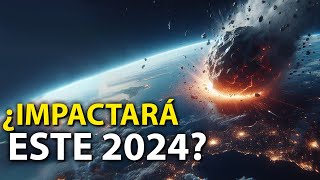 ¿Un ASTEROIDE IMPACTARÁ La Tierra ESTE 2024🌍☄️ [upl. by Ploss433]