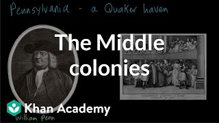 The Middle colonies  Period 2 16071754  AP US History  Khan Academy [upl. by Chilcote]