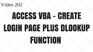 Learn Ms Access Video 202 VBA Create Login Page using Dlookup [upl. by Sallee]