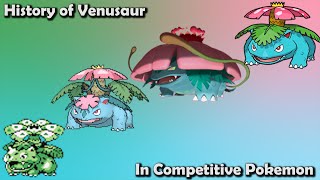 How GREAT was Venusaur ACTUALLY  History of Venusaur in Competitive Pokemon [upl. by Bitthia]