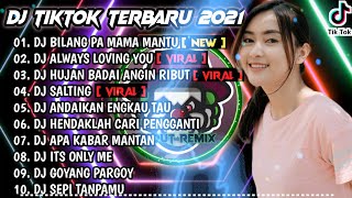 DJ BILANG PA MAMA MANTU SO SIAP KASIH X ALWAYS LOVING YOU  REMIX VIRAL TIKTOK FULL TERBARU  2021 [upl. by Harras]