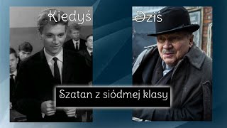 Aktorzy z filmu z Szatan z siódmej klasy🎬🎬🎬 [upl. by Naomi]