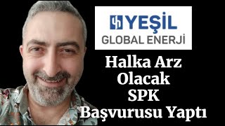 Yeşil Global Enerji Halka Arz yenrj SPK Başvurusu [upl. by Taima]