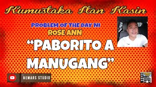 KIK  Dear Manong Nemy  ILOCANO DRAMA  Story of Rose Ann  quotPABORITO A MANUGANGquot [upl. by Rehsa]