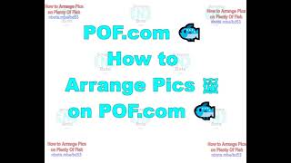 How to Arrange Pictures 🖼 on POF com 🐟 [upl. by Eigroeg]