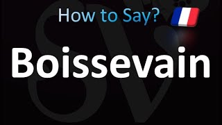 How to Pronounce Boissevain French [upl. by Milda950]