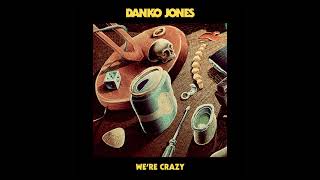 Danko Jones  Were Crazy Official Audio [upl. by Arihppas]