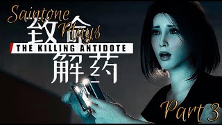 Saintone Plays  The Killing Antidote Part 3 [upl. by Attelrac]