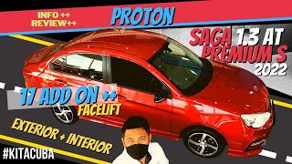 PROTON SAGA FACELIFT PREMIUM S 2022  17 ADD ON Penambahbaikan 😉  Wajib Tonton EP57 [upl. by Norse]