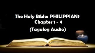 11 The Holy Bible PHILIPPIANS Chapter 1  4 Tagalog Audio [upl. by Sokim]